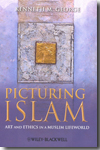 Picturing Islam. 9781405129572