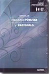 Manual de relaciones públicas y protocolo. 9788499430058