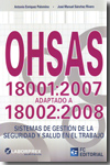 OHSAS 18001:2007 adaptado a 18002:2008. 9788492735259