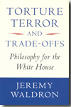 Torture, terror, and trade-offs. 9780199585045