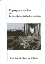 El programa nuclear de la República Islámica de Irán. 9788495838254