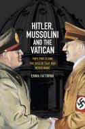 Hitler, Mussolini, and the Vatican. 9780745644882