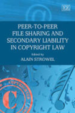 Peer-to-peer file sharing and secondary liability in copyright Law. 9781847205629