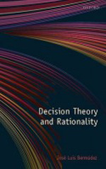 Decision theory and rationality. 9780199548026