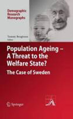 Population ageing - a threat to the Welfare State?. 9783642126116