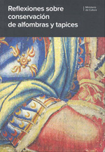 Reflexiones sobre conservación de alfombras y tapices = Considerations on conservation of carpets and tapestries. 9788481814385