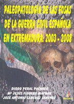 Paleopatología de las fosas de la Guerra Civil española en Extremadura. 9788492669486
