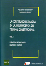 La constitución española en la jurisprudencia del Tribunal Constitucional. Vol. I. 9788479912987