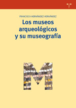 Los museos arqueológicos y su museografía. 9788497045322