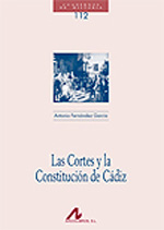 Las Cortes y la Constitución de Cádiz. 9788476358108