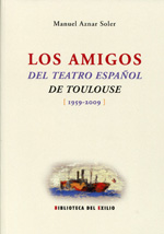 Los amigos del teatro español de Toulousse (1959-2009). 9788484725886