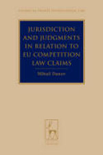Jurisdiction and judgments in relation to EU Competition Law claims. 9781841136592