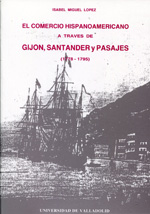 El comercio hispanoamericano a través de Gijón, Santander y Pasajes (1778-1795)