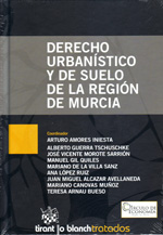 Derecho urbanístico y de suelo de la región de Murcia. 9788499850696