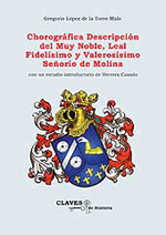 Chorográfica Descripción del Muy Noble, Leal Fidelísimo y Valerosísimo Señorío de Molina. 9788492886524