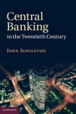 Central Banking in the Twentieth Century. 9780521899093
