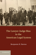 The lawyer-judge Bias in the american legal system. 9781107004757