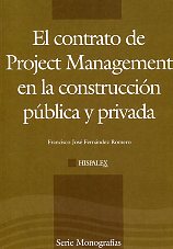 El contrato de Project Management en la construcción pública y privada. 9788461500796
