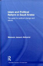 Islam and political reform in Saudi Arabia. 9780415412414