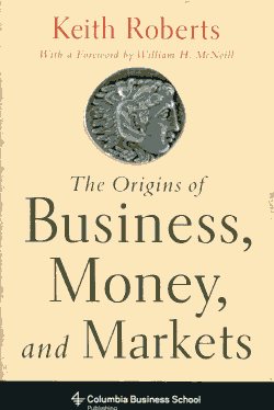 The origins of business, money, and markets