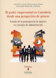 El poder empresarial en Cantabria desde una perspectiva de género. 9788481025996