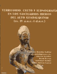 Territorio, culto e iconografía en los santuarios íberos del alto Guadalquivir. 9788484395911