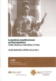 La justicia constitucional en Iberoamérica