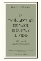 La teoría austriaca del valor, el capital y el interés. 9788488203083