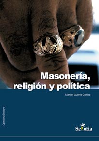 Masonería, religión y política. 9788496899902