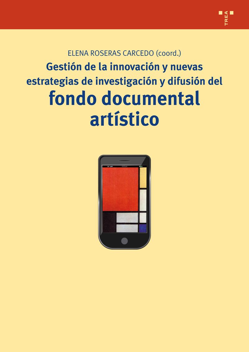 Gestión de la innovación y nuevas estrategias de investigación y difusión del fondo documental artístico 
