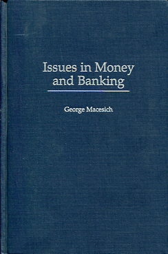 Issues in Money and Banking. 9780275967772