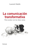 La comunicación transformativa. 9788499421254