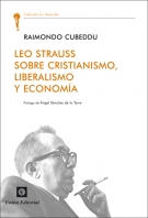 Loe Strauss sobre cristianismo, liberalismo y economía. 9788472095632