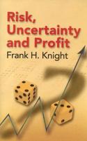 Risk, uncertainty and profit. 9780486447759