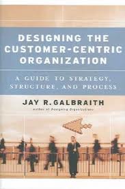 Designing the customer-centric organization