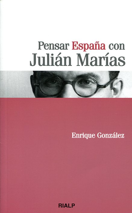 Pensar España con Julián Marías. 9788432141669