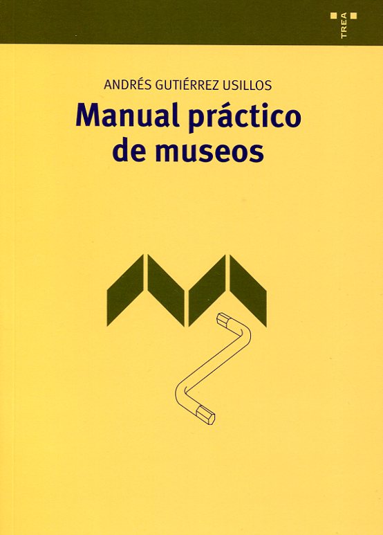 Manual práctico de museos. 9788497046190