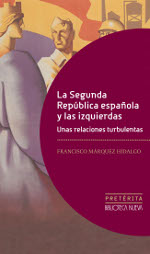 La Segunda República española y las izquierdas. 9788499404646
