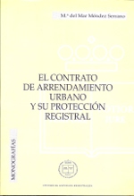 El contrato de arrendamiento urbano y su protección registral. 9788495240118