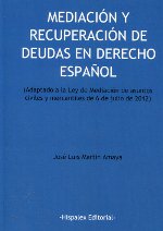 Mediación y recuperación de deudas en Derechos español. 9788415529057