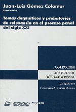 Temas dogmáticos y probatorios de relevancia en el proceso penal del siglo XXI. 9789873001390