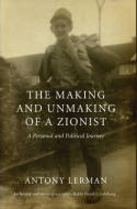 The making and unmaking of a zionist
