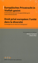 Europäisches Privatrecht in Vielfalt geeint = Droit privé européen: l'unité dans la diversité