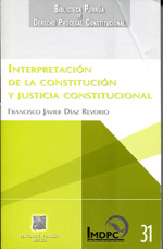 Interpretación de la constitución y justicia constitucional
