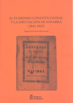 El fuerismo constitucional y la Diputación de Navarra. 9788423532698