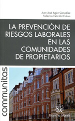 La prevención de riesgos laborales en las comunidades de propietarios. 9788490045756