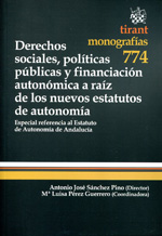 Derechos sociales, políticas públicas y financiación autonómica a raíz de los nuevos estatutos de autonomía. 9788490046074