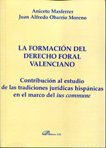 La formación del Derecho foral valenciano. 9788499828268