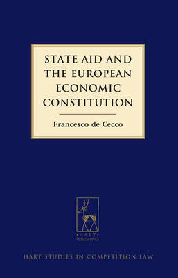 State aid and the european economic constitution. 9781849461054