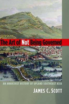 The art of not being governed. 9780300169171